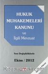Hukuk Muhakemeleri Kanunu ve İlgili Mevzuat & Son Değişikliklerle Ekim 2012
