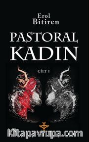 Pastoral Kadın (Cilt 1)