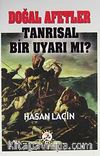 Doğal Afetler Tanrısal Bir Uyarı mı?