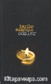 Tarihe Adanmış Sözler (Küçük Boy) 