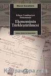 Erken Cumhuriyet Döneminde Ekonominin Türkleştirilmesi