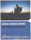 Dağlık Karabağ Sorunu - Dar Alanda Büyük Oyun