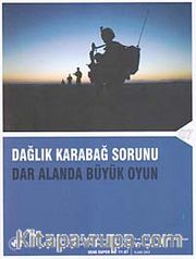 Dağlık Karabağ Sorunu - Dar Alanda Büyük Oyun