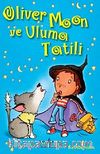Oliver Moon ve Uluma Tatili