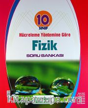 10. Sınıf Hücreleme Yöntemine Göre Fizik Soru Bankası