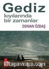 Gediz Kıyılarında Bir Zamanlar