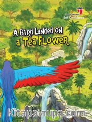 A Bird Landed on a Tea Flower - Self Confidence