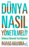Dünya Nasıl Yönetilmeli? & İstikrarsız Dönemde Yeni Diplomasi
