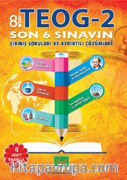 8. Sınıf TEOG 2 Son 6  Sınavın Çıkmış Soruları ve Ayrıntılı Çözümleri             