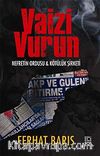 Vaizi Vurun & Nefretin Ordusu ve Kötülük Şirketi