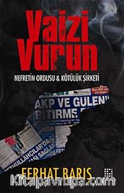 Vaizi Vurun <br /> Nefretin Ordusu ve Kötülük Şirketi