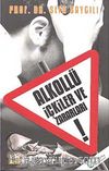 Alkollü İçkiler ve Zararları