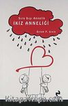 Sıra Dışı Annelik İkiz Anneliği