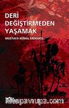 Deri Değiştirmeden Yaşamak