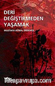 Deri Değiştirmeden Yaşamak
