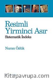 Resimli Yirminci Asır <br /> Sistematik İndeks