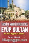 Tarihi ve Manevi Değerleriyle Eyüp Sultan