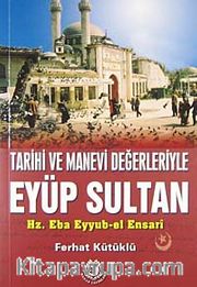 Tarihi ve Manevi Değerleriyle Eyüp Sultan