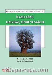 İlaçlı Ağaç Malzeme, Çevre ve Sağlık
