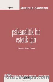 Psikanalitik Bir Estetik İçin