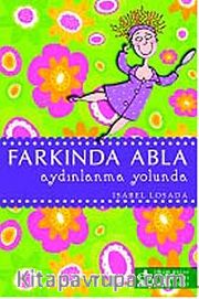 Farkında Abla Aydınlanma Yolunda