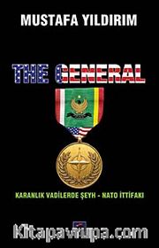 The General <br /> Karanlık Vadilerde Şeyh - Nato İttifakı