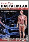 A'dan Z'ye Hastalıklar & Tanım-Belirtiler-Tedavi