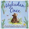 Uykudan Önce