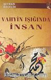 Vahyin Işığında İnsan & Dünya Hayatı, Ölüm ve Ahiret