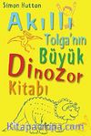 Akıllı Tolganın Büyük Dinozor Kitabı
