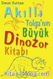 Akıllı Tolganın Büyük Dinozor Kitabı