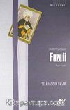 Ehlibeyt Sevdalısı Fuzuli & Hayatı - Eserleri