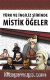 Türk ve İngiliz Şiirinde Mistik Öğeler