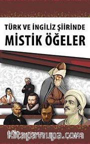 Türk ve İngiliz Şiirinde Mistik Öğeler