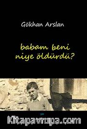 Babam Beni Niye Öldürdü?