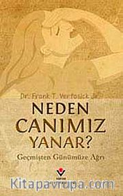 Neden Canımız Yanar? <br /> Geçmişten Günümüze Ağrı