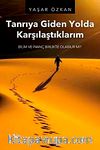 Tanrıya Giden Yolda Karşılaştıklarım & Bilim ve İnanç Birlikte Olabilir mi?