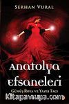 Anatolya Efsaneleri & Gümüş Roya ve Yazgı Tacı