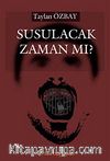 Susulacak Zaman mı?