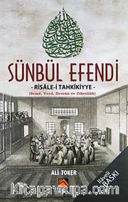 Sünbül Efendi / Risale-i Tahkikiyye (Sema, Vecd, Devran ve Zikrullah)