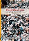 Fotoğraftan Sonra & Analog Fotoğraftan Sonra Dijital Devrime