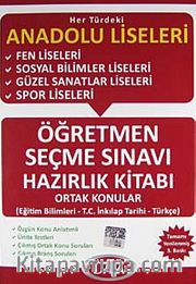 Öğretmen Seçme Sınavı Hazırlık Kitabı Ortak Konular <br /> Eğitim Bilimleri - T.C. İnkılap Tarihi - Türkçe)