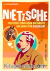 Nietzsche & Felsefede Çığır Açan Bir Dahiyi Anlamak İçin Çizgibilim