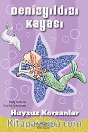 Denizyıldızı Kayası - Huysuz Korsanlar