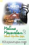 Maline Maceraları 2 & Yılanlı Köprüden Geçiş
