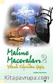 Maline Maceraları 2 <br /> Yılanlı Köprüden Geçiş