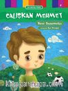 Çalışkan Mehmet / İlk Okuma Serisi