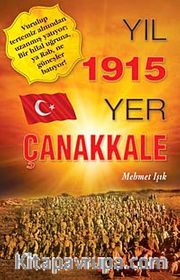 Yıl 1915 Yer Çanakkale