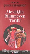 Aleviliğin Bilinmeyen Tarihi cep boy