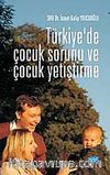 Türkiye'de Çocuk Sorunu ve Çocuk Yetiştirme